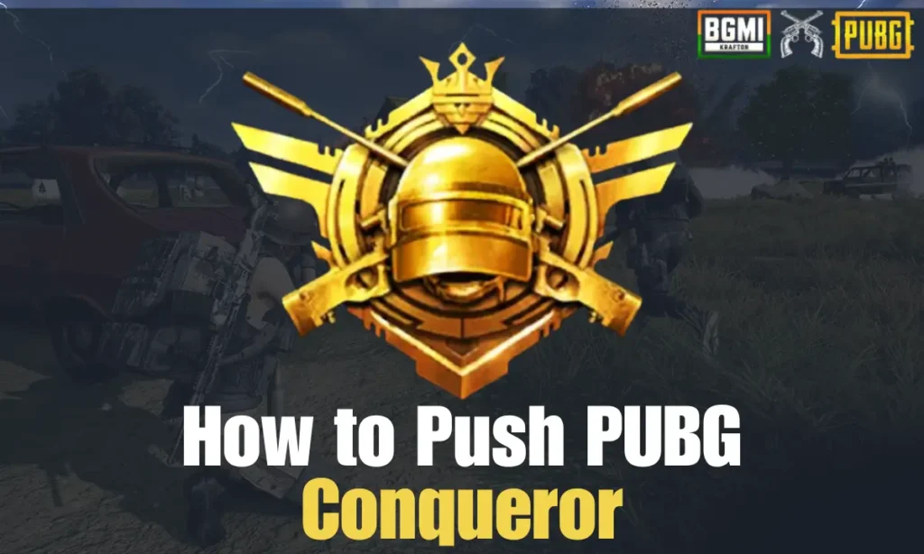 How to Push PUBG Conqueror