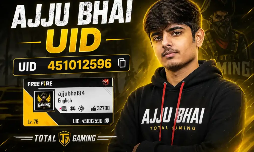 Ajju Bhai UID