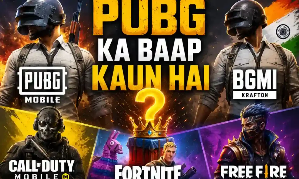 PUBG Ka Baap Kaun Hai